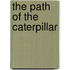 The Path of the Caterpillar