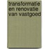 Transformatie en renovatie van vastgoed