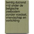 Twintig Duizend Mijl Onder De Belgische Zeebodem Zonder Voedsel, Vriendschap en Verlichting