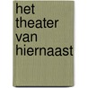 Het theater van hiernaast by Sonja Danowski