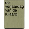 De verjaardag van de luiaard by Caren Peeters