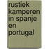 Rustiek Kamperen in Spanje en Portugal