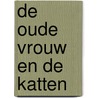 De oude vrouw en de katten by J.H. Coetzee