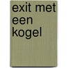Exit met een kogel door Rosenbrink