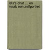 Lets's chat ... en maak een zelfportret by Bouke van der Meulen