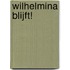 Wilhelmina blijft!