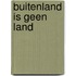 Buitenland is geen land