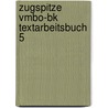 ZugSpitze vmbo-bk Textarbeitsbuch 5 by Unknown