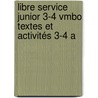 Libre Service junior 3-4 vmbo Textes et Activités 3-4 A door Onbekend