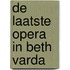 De laatste opera in Beth Varda