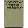 Het geheim van koning Mark - Meeluisterboek by Julia Donaldson