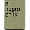El Negro en ik door Frank Westerman