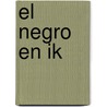 El Negro en ik door Frank Westerman