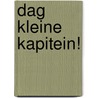 Dag Kleine Kapitein! by Kapitein Winokio