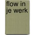 Flow in je werk