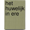 Het Huwelijk In Ere door Ger de Koning