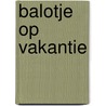 Balotje op vakantie by Yvonne Jagtenberg