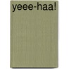 Yeee-Haa! door Jochem Myjer