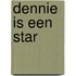 Dennie is een star