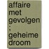 Affaire met gevolgen ; Geheime droom