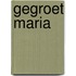 Gegroet Maria