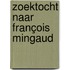Zoektocht naar François Mingaud