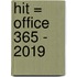 HIT = Office 365 - 2019