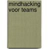 Mindhacking voor teams by Ronald van Aggelen