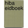 Hiba Eidboek by Stichting Hiba 