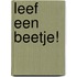 Leef een beetje!