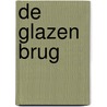 De glazen brug door Marga Minco