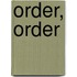 Order, order
