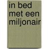 In bed met een miljonair door Jessica Clare