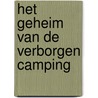Het geheim van de verborgen camping by Ruben Prins