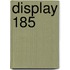 Display 185