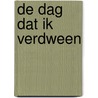 De dag dat ik verdween by Lisa Thompson