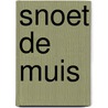 SNOET de muis by Diana Smilde