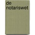De Notariswet