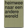 Heimwee naar een andere wereld by Ottessa Moshfegh