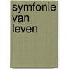 Symfonie van leven door Nancy Popieul