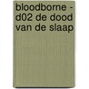 Bloodborne - D02 De dood van de slaap door Kowalski