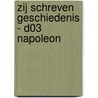 Zij schreven geschiedenis - D03 Napoleon door Simsolo