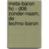 Meta-Baron HC - D06 Zonder-naam, de techno-baron by Frissen