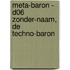 Meta-Baron - D06 Zonder-naam, de techno-baron