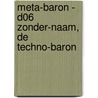 Meta-Baron - D06 Zonder-naam, de techno-baron by Frissen