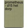 Prometheus - D15 Het dorp by Bec