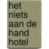 Het niets aan de hand hotel by Steven Butler