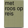 Met Roos op reis door Deborah Marcero