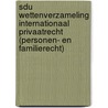 Sdu Wettenverzameling Internationaal Privaatrecht (Personen- en Familierecht) door J.G. Knot