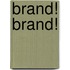 Brand! Brand!